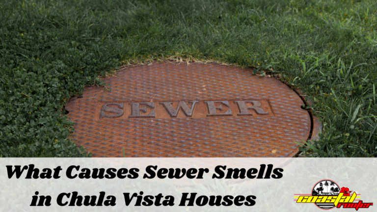 What Causes Sewer Smells in Chula Vista Houses